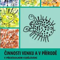 Činnosti venku a v přírodě v předškolním vzdělávání - Magdaléna Kapuciánová, Kateřina Jančaříková