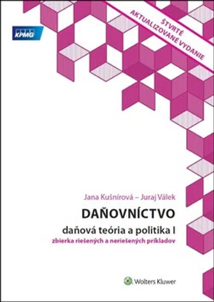 Daňovníctvo Daňová teória a politika I - Jana Kušnírová, Juraj Válek