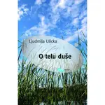 O tele duše - Ljudmila Ulická