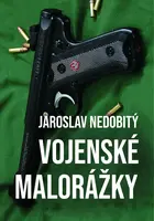 Vojenské malorážky - Jaroslav Nedobitý