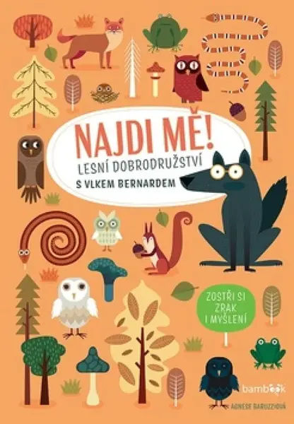Najdi mě! Lesní dobrodužství - Agnese Baruzzi