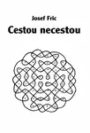 Cestou necestou - Josef Fric - e-kniha