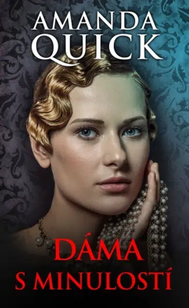 Dáma s minulostí - Amanda Quick - e-kniha