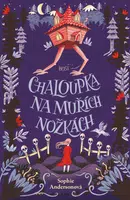 Chaloupka na muřích nožkách - Sophie Andersonová - e-kniha