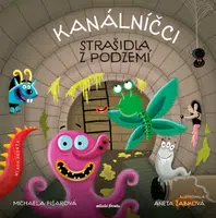 Kanálníčci: Strašidla z podzemí  - Michaela Fišarová - e-kniha