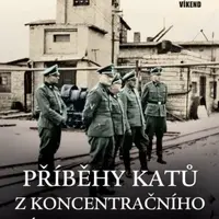 Příběhy katů z koncentračního tábora Gross-Rosen - Agnieszka Dobkiewicz