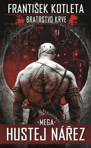 Mega hustej nářez (Bratrstvo krve 3) - František Kotleta
