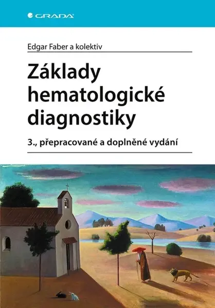 Základy hematologické diagnostiky - Edgar Faber, kolektiv autorů