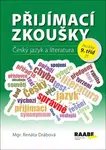 Přijímací zkoušky - Český jazyk a literatura - Renáta Drábová