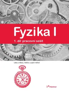 Fyzika I - 1.díl - pracovní sešit - Jarmila Davidová