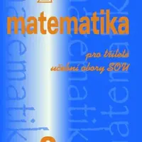 Matematika pro dvouleté a tříleté učební obory SOU, 3. díl - Emil Calda