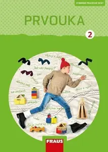 Prvouka 2 pro ZŠ - Pracovní sešit - Radka Pištorová, Michaela Dvořáková, Jana Stará