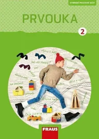 Prvouka 2 pro ZŠ - Pracovní sešit - Radka Pištorová, Michaela Dvořáková, Jana Stará