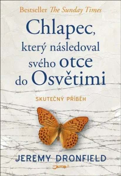Chlapec, který následoval svého otce do Osvětimi - Jeremy Dronfield