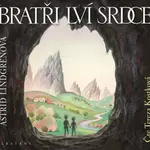Bratři Lví srdce - Astrid Lindgrenová - audiokniha