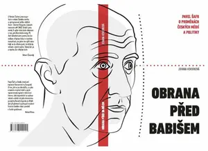 Obrana před Babišem - Johana Hovorková, Pavel Šafr