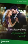 Zapomenutá pomsta - Rosie Maxwellová - e-kniha