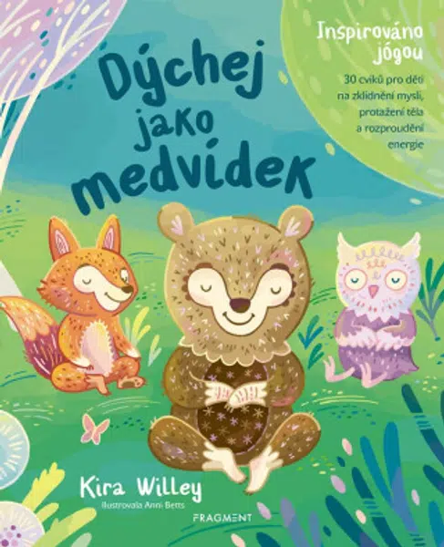 Dýchej jako medvídek - Kira Willey