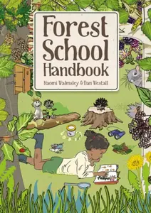 Forest School Handbook - Walmsley Naomi, Dan Walmsley