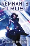 Remnants Of Trust - Elizabeth Bonesteel
