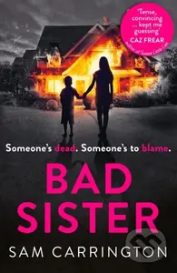 Bad Sister - Sam Carrington - kniha z kategorie Detektivky, thrillery a horory