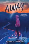 Away - Megan E. Freeman - kniha z kategorie Básničky