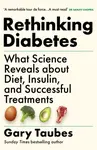 Rethinking Diabetes - Gary Taubes
