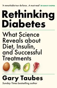 Rethinking Diabetes - Gary Taubes