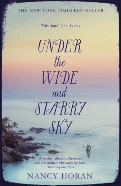 Under the Wide and Starry Sky - Nancy Horan