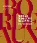 Bordeaux Grands Crus Classes 1855 - Hugh Johnson, Franck Ferrand