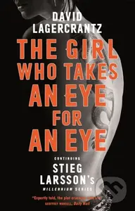 The Girl Who Takes an Eye for an Eye (continuing Stieg Larsson's globally bestselling MILLENIUM series) - kniha z kategorie Detektivky, thrillery a…