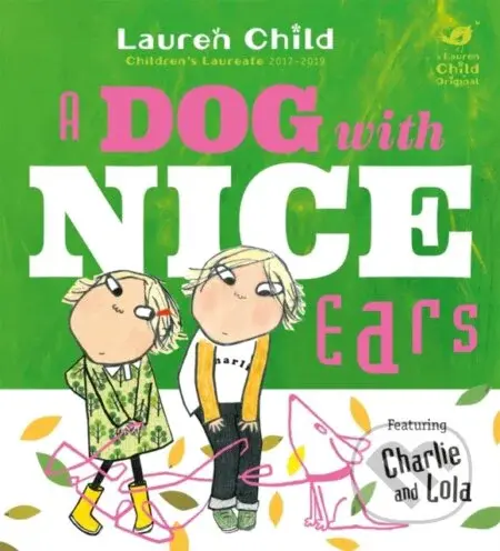 Charlie and Lola: A Dog With Nice Ears - Lauren Child - kniha z kategorie Pro děti