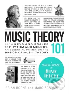 Music Theory 101 (From keys and scales to rhythm and melody, an essential primer on the basics of music theory) - kniha z kategorie Umění, design a…