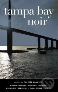 Tampa Bay Noir - Colette Bancroft - kniha z kategorie Detektivky, thrillery a horory