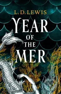 Year of the Mer duology - Year of the Mer - L. D. Lewis