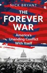 The Forever War (America’s Unending Conflict with Itself – the history behind Trump and JD Vance)
