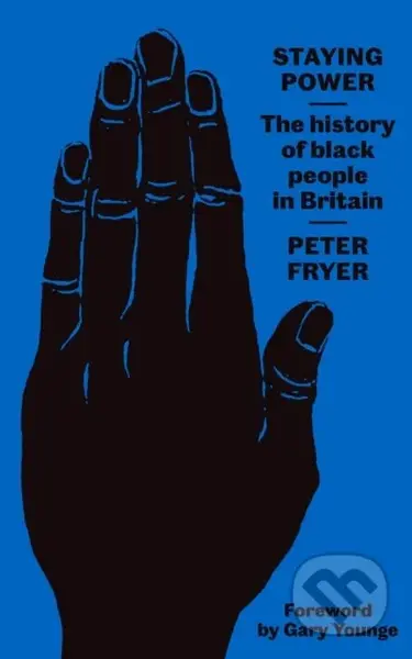 Staying Power (The History of Black People in Britain) - kniha z kategorie Humanitní a společenské vědy