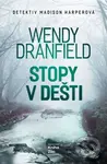Stopy v dešti - Wendy Dranfield
