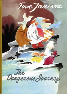 The Dangerous Journey - Tove Janssonová