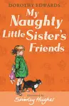 My Naughty Little Sister's Friends - Dorothy Edwards