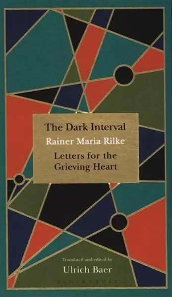 The Dark Interval - Reiner Maria Rilke