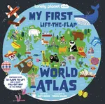 Lonely Planet Kids My First Lift-the-Flap World Atlas - Kate Baker, Lonely Planet Kids