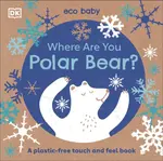 Eco Baby Where Are You Polar Bear? - DK