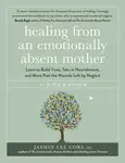 Healing From an Emotionally Absent Mother - Jasmin Lee Cori