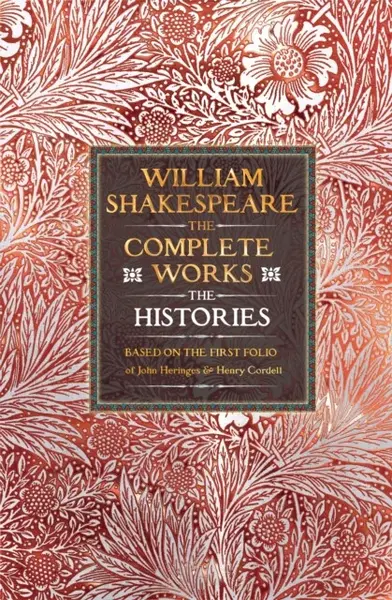 William Shakespeare Complete Works The Histories - William Shakespeare