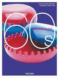 Decorative Art 60s - Peter Fiell, Charlotte Fiell