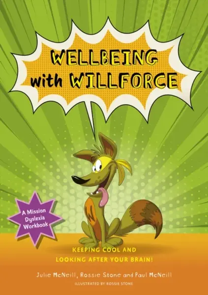 Mission Dyslexia: Wellbeing with Willforce - Julie McNeill, Paul McNeill