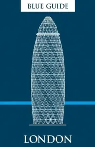 Blue Guide London - Annabel Barber, Judy Tither, Emily Barber