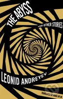 The Abyss and Other Stories: New Translation - Leonid Andreyev - kniha z kategorie Společenská beletrie
