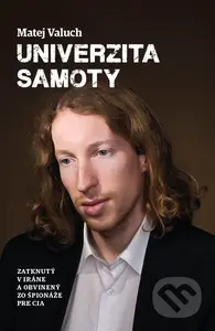 Univerzita Samoty (Zatknutý v Iráne a obvinený zo špionáže pre CIA) - kniha z kategorie Životopisy
